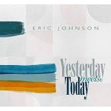 Okładka Eric Johnson - Yesterday Meets Today LP