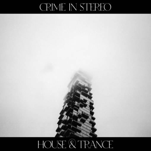 Okładka Crime In Stereo - House & Trance LP