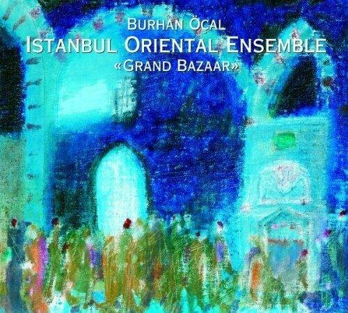 Okładka Burhan Ocal & Istanbul Oriental - Grand Bazaar