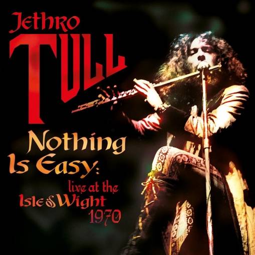 Okładka Jethro Tull - Nothing Is Easy Live At The Isle Of Wight 1970