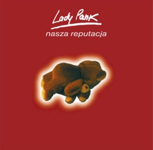 Okładka Lady Pank - Nasza reputacja