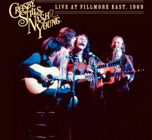 Okładka CROSBY, STILLS, NASH & YOUNG - LIVE AT FILLMORE EAST, 1969