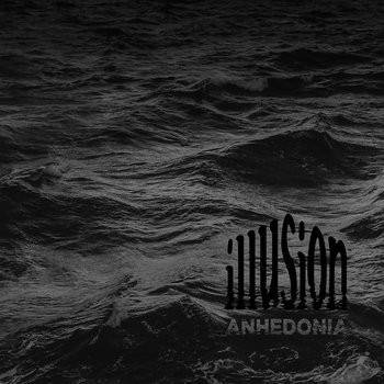 Okładka ILLUSION - ANHEDONIA