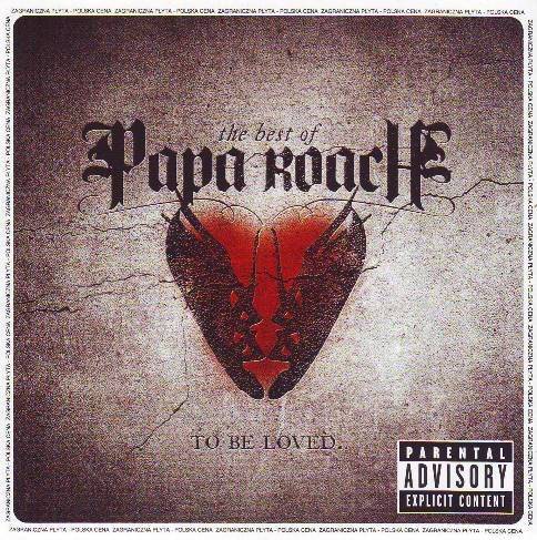 Okładka PAPA ROACH - TO BE LOVED: THE BEST OF (PL)