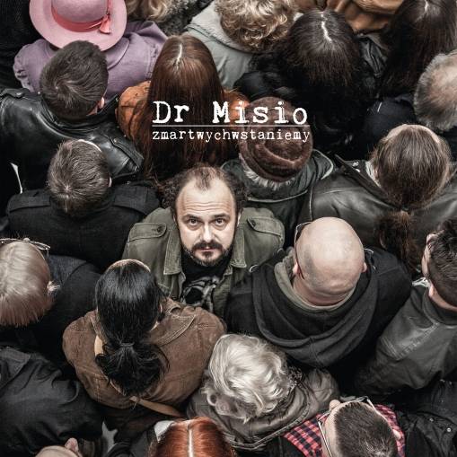 Okładka DR MISIO - ZMARTWYCHWSTANIEMY LP
