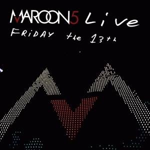 Okładka Maroon 5 - Live Friday 13 th [EX]