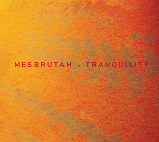Okładka Mesbrutah - Tranquility