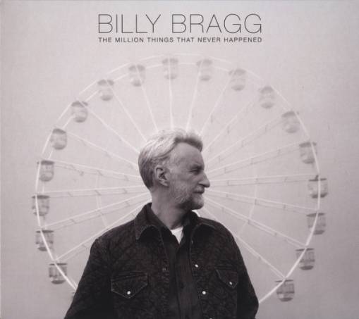 Okładka Bragg, Billy - The Million Things That Never Happened