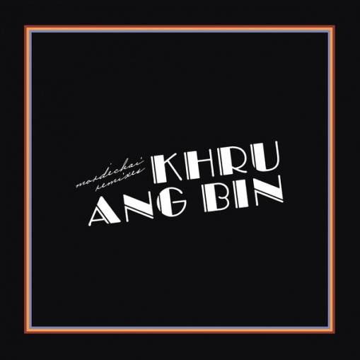 Okładka Khruangbin - Mordechai Remixes LP
