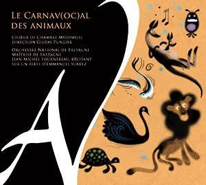 Okładka Orchestre National De Bretagne Pungier Choeur De Chambre Melisme De Bretagne - Le Carnavocal Des Animaux