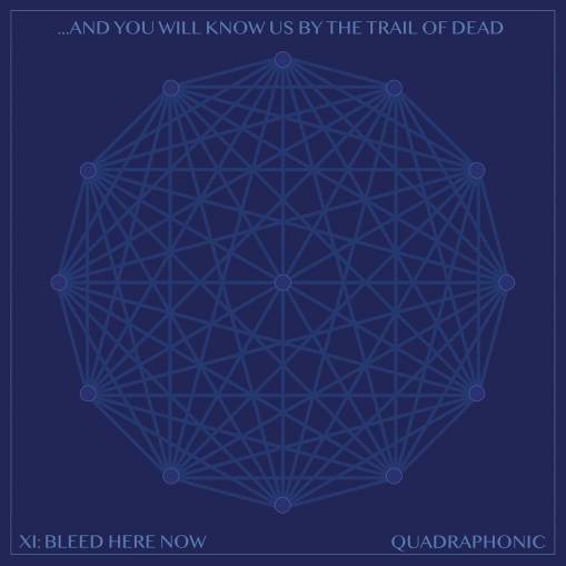 Okładka And You Will Know Us By The Trail Of Dead - XI: BLEED HERE NOW