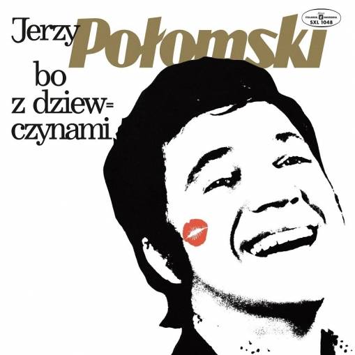 Okładka JERZY POŁOMSKI - BO Z DZIEWCZYNAMI (CZARNE CD)