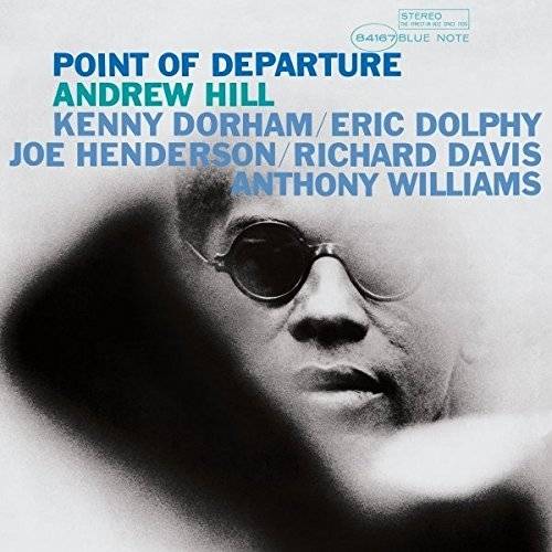 Okładka HILL, ANDREW - POINT OF DEPARTURE / CLASSIC VINYL REISSUE (LP)