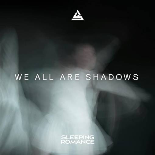 Okładka Sleeping Romance - We All Are Shadows