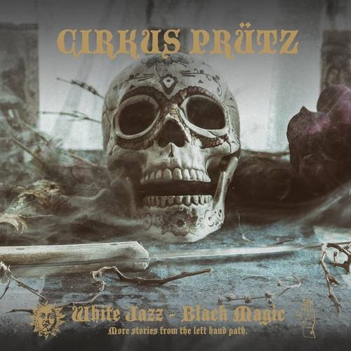 Okładka Cirkus Prütz - White Jazz - Black Magic