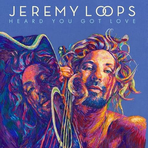 Okładka JEREMY LOOPS - HEARD YOU GOT LOVE