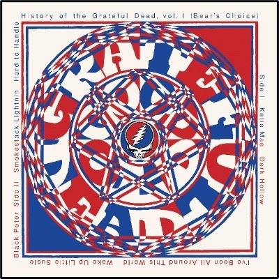 Okładka GRATEFUL DEAD - HISTORY OF THE GRATEFUL DEAD, VOLUME ONE (BEAR'S CHOICE • 50TH ANNIVERSARY REMASTER)