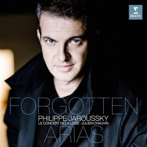 Okładka JAROUSSKY, PHILIPPE, LE CONCERT DE LA LOGE / JULIEN CHAUVIN - FORGOTTEN ARIAS