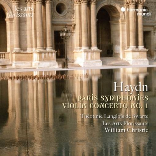 Okładka Haydn - Paris Symphonies - Violin Concerto No 1 Les Arts Florissants De Swarte Christie