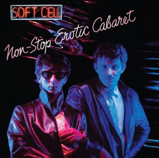 Okładka SOFT CELL - NON-STOP EROTIC CABARET (2LP)