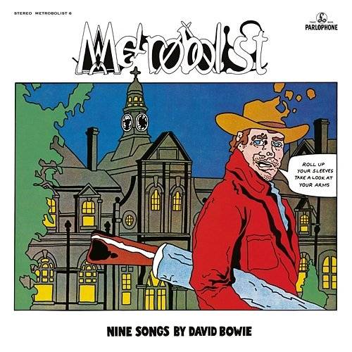 Okładka BOWIE, DAVID - METROBOLIST (AKA THE MAN WHO SOLD THE WORLD)