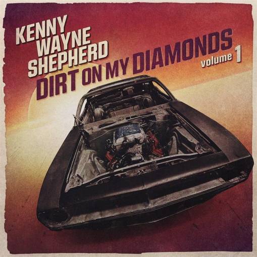 Okładka Kenny Wayne Shepherd - Dirt On My Diamonds Vol 1