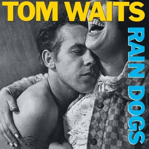 Okładka WAITS TOM - RAIN DOGS (LP)