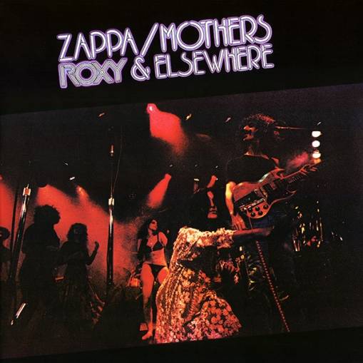 Okładka FRANK ZAPPA - ROXY & ELSEWHERE 2LP LTD.