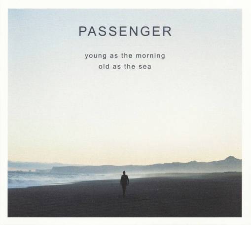 Okładka Passenger - Young As The Morning Old As The Sea [EX]