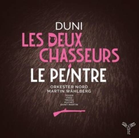 Okładka Duni - Le Peintre Amoureux De Son Modele Les Deux Chasseurs Et La Laitiere Orkester Nord Wahlberg
