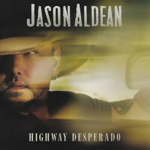 Okładka ALDEAN, JASON - HIGHWAY DESPERADO