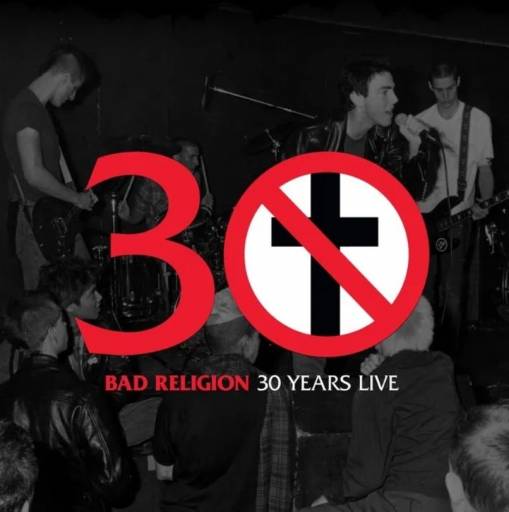 Okładka BAD RELIGION - 30 Years Live (US Version)