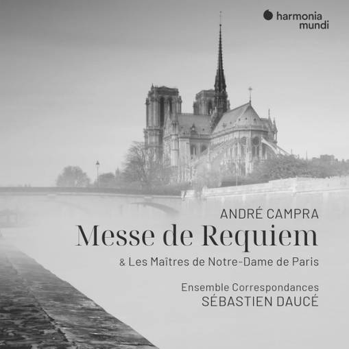 Okładka Campra - Messe De Requiem & Les Maitres De Notre-Dame De Paris Dauce Ensemble Correspondances