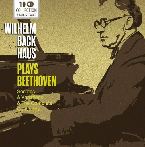 Okładka Backhaus, Wilhelm - Plays Beethoven - Sonats & Variations & The Comple