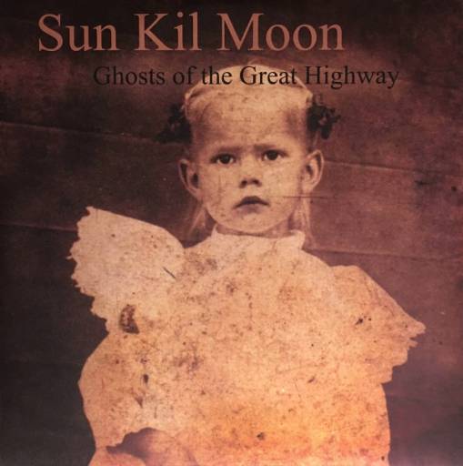 Okładka SUN KIL MOON - Ghosts Of The Great Highway