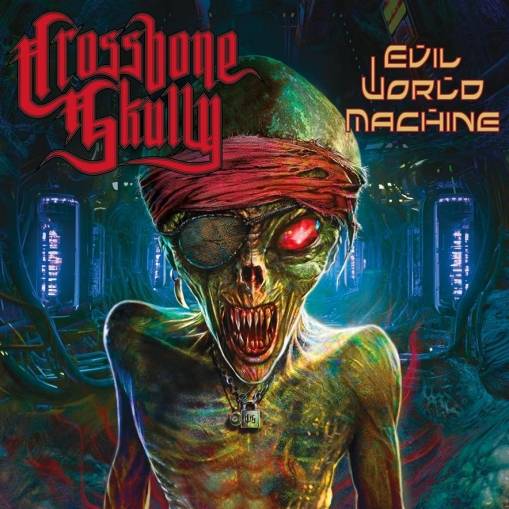 Okładka Crossbone Skully - Evil World Machine LP