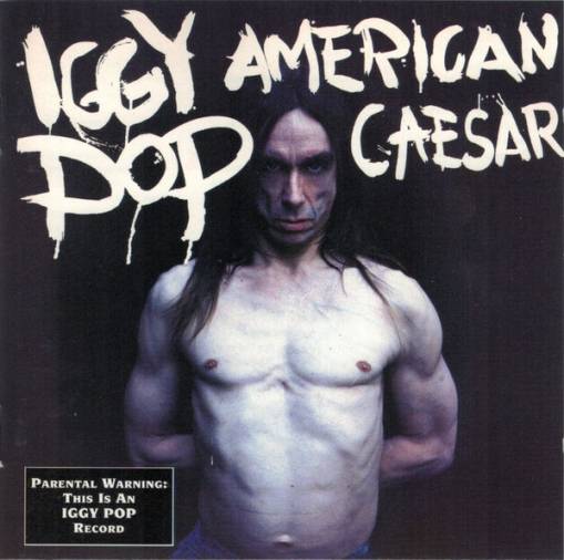 Okładka IGGY POP - AMERICAN CAESAR