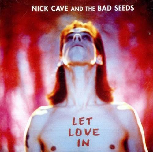 Okładka NICK CAVE  & THE BAD SEEDS - LET LOVE IN (REMASTERED)
