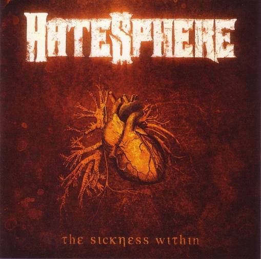 Okładka Hatesphere - The Sickness Within