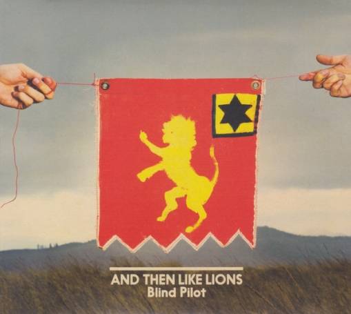 Okładka Blind Pilot - And Then Like Lions