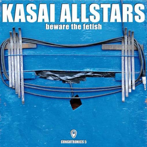 Okładka Kasai Allstars - Beware The Fetish