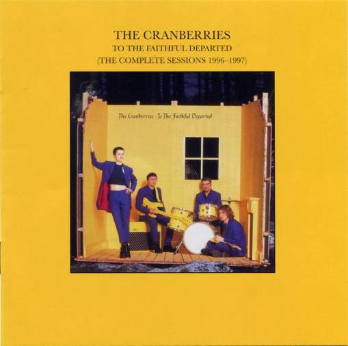 Okładka CRANBERRIES - TO THE FAITHFUL DEPARTED (THE COMPLETE SESSIONS 1996 - 1997)