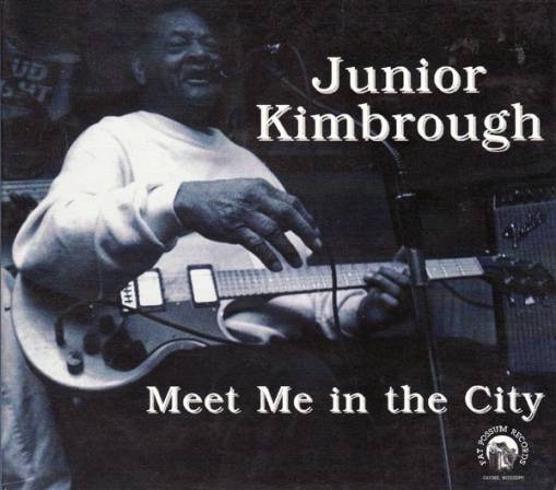 Okładka Junior Kimbrough - Meet Me In The City