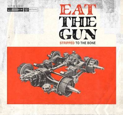Okładka Eat The Gun - Stripped To The Bone