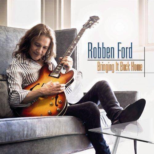 Okładka Robben Ford - Bringing It Back Home