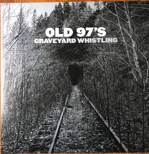 Okładka Old 97's - Graveyard Whistling Silver Lp