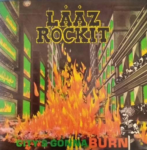 Okładka Laaz Rockit - City'S Gonna Burn