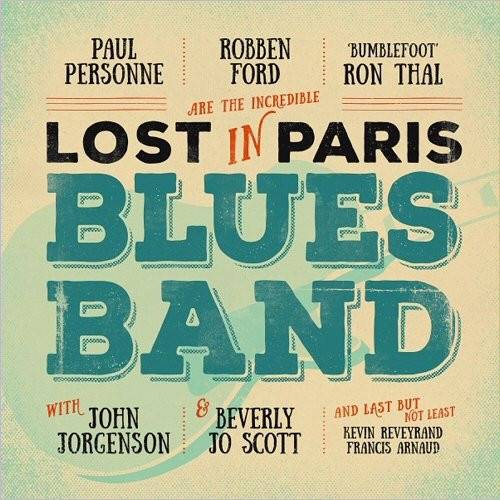 Okładka Robben Ford Ron Thal Paul Personne - Lost In Paris Blues Band