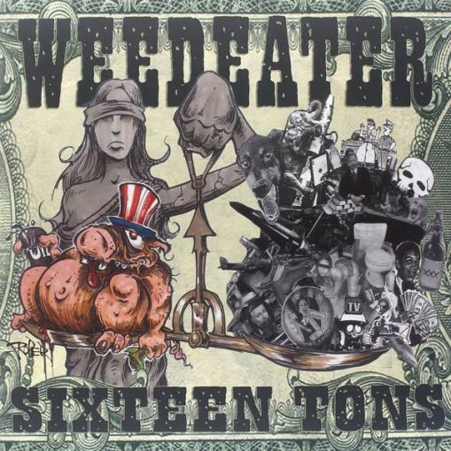 Okładka Weedeater - Sixteen Tons