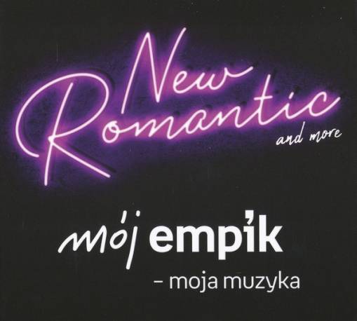 Okładka VARIOUS - MÓJ EMPIK. MOJA MUZYKA – NEW ROMANTIC AND MORE